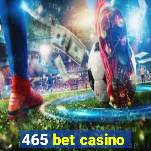 465 bet casino